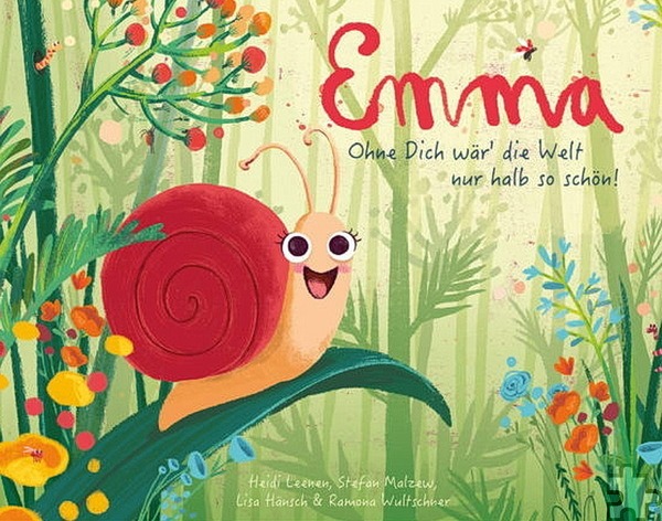 Am Dienstag, 10. September, wird in der Stadtbücherei Mechernich von 15.30 bis 16 Uhr aus dem Kinderbuch „Emma - ohne dich wär' die Welt nur halb so schön!“ vorgelesen. Repro: Claudia Schulz/pp/Agentur ProfiPress