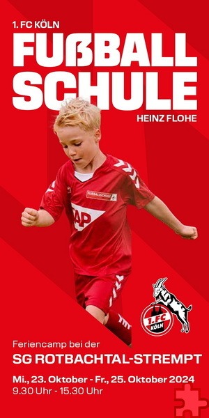 Die „1. FC Köln Fußballschule Heinz Flohe“ veranstaltet von 23. bis 25. Oktober ein Feriencamp bei der „SG Rotbachtal-Strempt“ auf dem Sportplatz Glehn. Grafik: 1. FC Köln Fußballschule Heinz Flohe/pp/Agentur ProfiPress