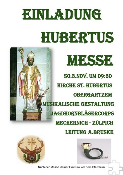 Mit diesem Plakat wirbt die Pfarrgemeinde St. Hubertus Obergartzem für ihr Patrozinium am Sonntag, 3. November, um 9.30 Uhr. Grafik: Pfarrgemeinde/pp/Agentur ProfiPress