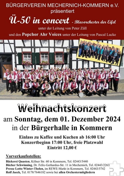 Mit diesem Plakat bewirbt der Bürgerverein Komern ein Gemeinschafts-Weihnachtskonzert von Peter Zülls „Ü-50-Blasorchester-der-Eifel“ gemeinsam mit Pascal Luckes „Ahr Voices“ am 1. Adventssonntag, 1. Dezember, ab 17 Uhr in der Kommerner Bürgerhalle. Repro: Sabine Roggendorf/pp/Agentur ProfiPress