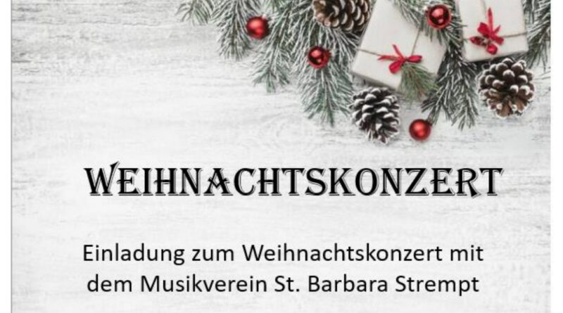 „Musikverein St. Barbara Strempt“ lädt am 15. Dezember in die örtliche Pfarrkirche ein