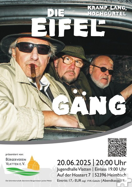 Mit diesem Plakat wirbt der Bürgerverein Vlatten für das Gastspiel der berüchtigten Eifel-Gäng am Freitag, 20. Juni, um 20 Uhr in der Jugendhalle. Mit dem abgebildeten QR-Code kann man sich auf den Kartenvorverkauf aufschalten. Repro: pp/Agentur ProfiPress