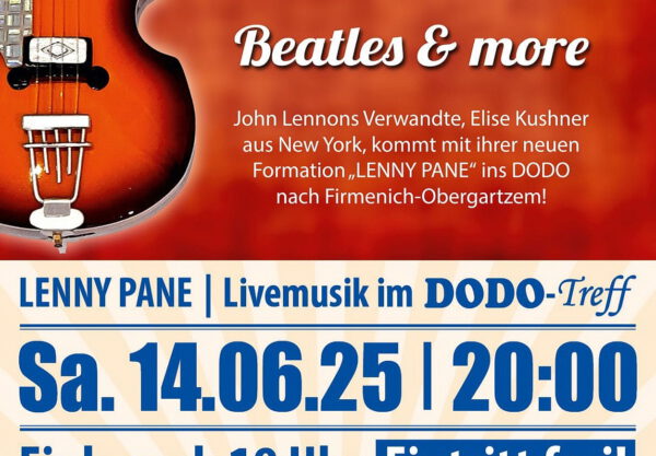 Mit diesem Plakat wirbt Veranstalter Mike Wandel für einen Gig der Beatles-and-more-Band „Lenny Pane“ im Firmenich-Obergartzemer Doppeldorf-Treff „DoDo“ am Samstag, 14. Juni, ab 20 Uhr. Repro: Sabine Roggendorf/pp/Agentur ProfiPress