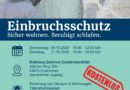 Kostenlos und barrierefrei ist die Info-Veranstaltung im Rotkreuz-Zentrum in Euskirchen, bei der eine Expertin der Polizei über Täterarbeitsweisen sowie die Sicherung von Häusern und Wohnungen informiert.