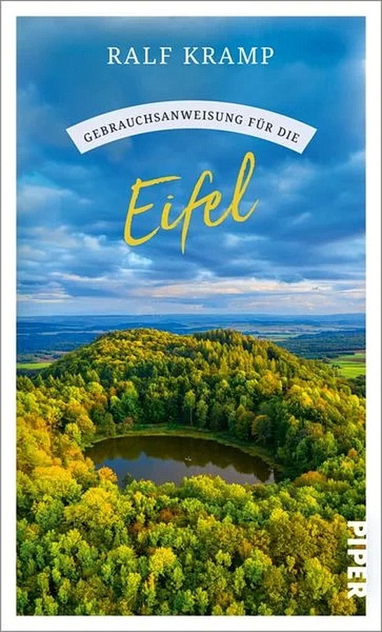 Soeben ist die zweite Auflage von „Gebrauchsanweisung für die Eifel - Maare, Burgen, Wanderwege und viele Insidertipps“ im Piper Verlag erschienen (224 Seiten, Klappenbroschur, ISBN: 978-3-492-27787-7, 16,00 €). Repro: Piper
