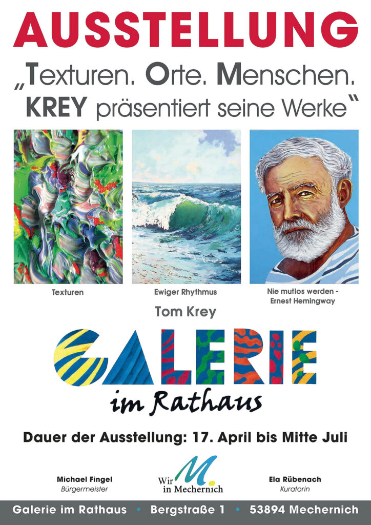 Drei Facetten seines Schaffens: Die Werke „Texturen“, „Ewiger Rhythmus“ und das Porträt „Nie mutlos werden – Ernest Hemingway“ stehen beispielhaft für die Vielfalt von Tom Krey und schmücken das Plakat zur Vernissage. Grafik: Stadt Mechernich/pp/Agentur ProfiPress