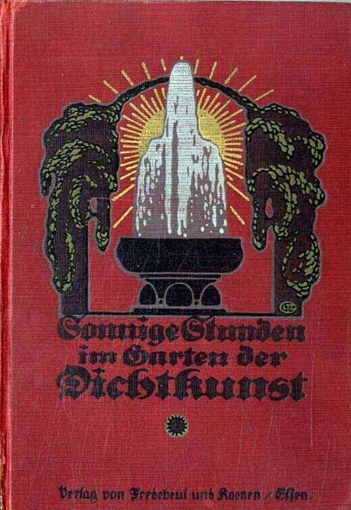 „Sonnige Stunden im Gartender Dichtkunst“: 451 Seiten umfasste die 1912 von Tony Eick herausgegebene „Mustersammlung moderner Dichtungen für Schule und Haus“. Repro: pp/Agentur ProfiPress