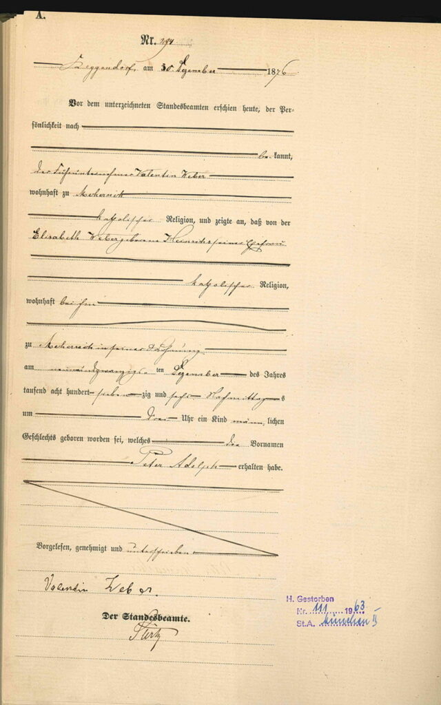 Der Fuhrunternehmer Valentin Weber zeigte am 30. Dezember 1876 beim Standesamt in Mechernich-Roggendorf die Geburt seines Sohnes und des Sohnes seiner Frau Elisabeth, geborene Heinrichs, an, der zwei Tage zuvor nachmittags um drei Uhr in der eigenen Wohnung entbunden worden war und auf den Namen Peter Adolph hören sollte. Repro: Stephan Meyer/Stadtarchiv/pp/Agentur ProfiPress
