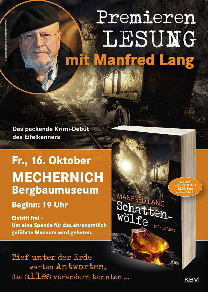 Dieses Plakat hat Sabine Hockertz vom Hillesheimer KBV-Verlag des Lang-Freundes und Eifel-Gäng-Mitstreiters Ralf Kramp unter Verwendung eines Fotos von Sabine Roggendorf (Agentur ProfiPress, Mechernich) für die Mechernicher Premierenlesung am Freitag, 16. Oktober, ab 19 Uhr im Bergbaumuseum entworfen. Museumskurator Günter Nießen hält die Einführung. Repro: Sabine Hockertz/KBV/pp/Agentur ProfiPress